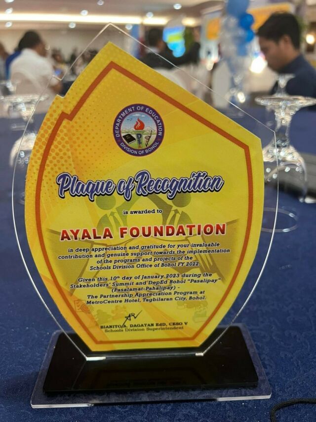 Thank you to the Department of Education-Bohol for this plaque of recognition!

During the Pasalipay (Pasalamat-Pahalipay) Partnership Appreciation Program held yesterday, January 10, in Tagbilaran City, Ayala Foundation was recognized for its "invaluable contribution and genuine support towards the implementation of the programs and projects of the Schools Division Office of Bohol."

We have been supporting the rehabilitation of schools around Bohol in the aftermath of Typhoon Odette. Together with our partners in the Rotary Club and the United Architects of the Philippines, we have helped ten schools in the province by providing construction materials to repair their facilities.

"Thank you to the Rotary Club of Cebu South, represented by its immediate past president Jack Torrejos, for accepting the award of behalf of Ayala Foundation," said Dino Abellanosa, Visayas Lead for Ayala Foundation.

"Indeed, one year removed from Super Typhoon Odette, we are happy to see the progress the schools are making in rebuilding damaged infrastructure through the construction materials we donated. The work is certainly far from over, and we hope to continue to build on this momentum for Bohol to help more schools, teachers, and communities through our various partnership offerings in the areas of Education, Love of Country and Sustainable Livelihood," he added.